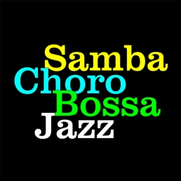 Samba Choro Bossa Jazz